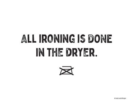 BRO222 - All Ironing is Done in the Dryer - 16x12 Supply