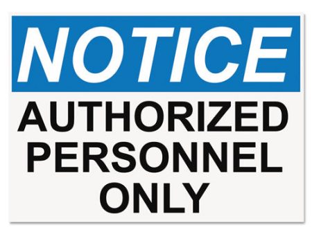 Osha Safety Signs, Notice Authorized Personnel Only, White blue black, 10 X 14 Fashion